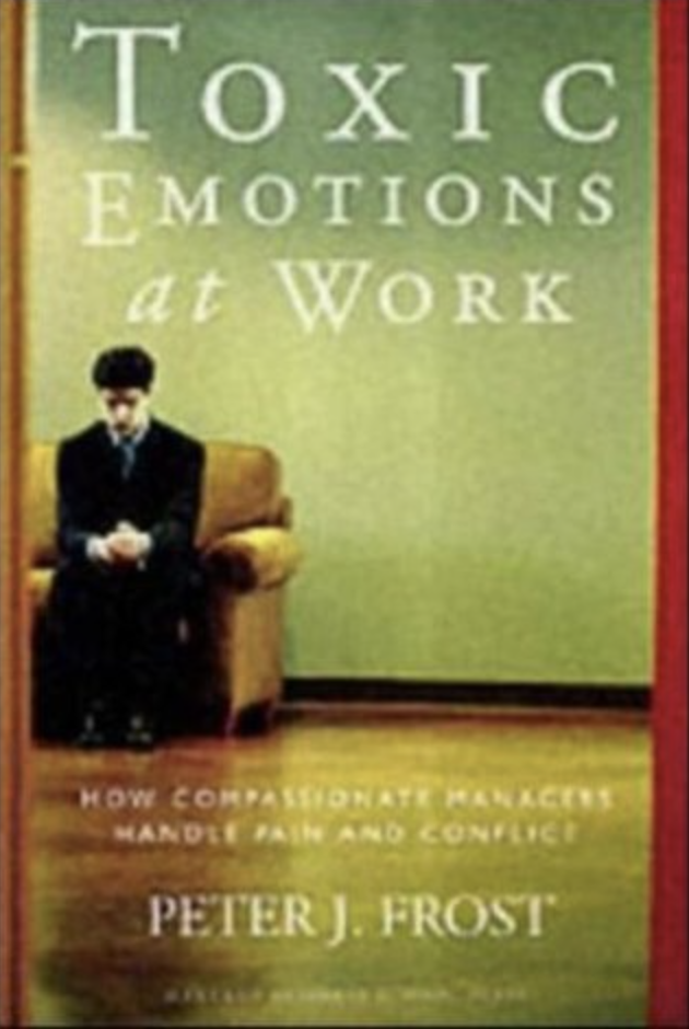 Toxic Emotions at Work