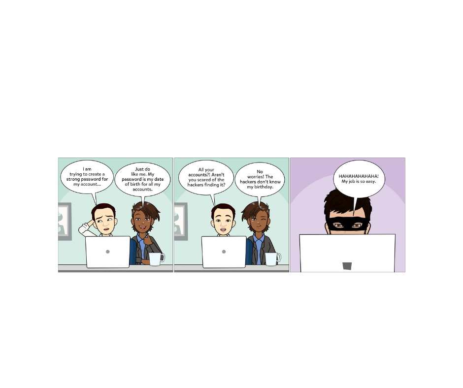 Importance of creating strong passwords that don't involve personal information.