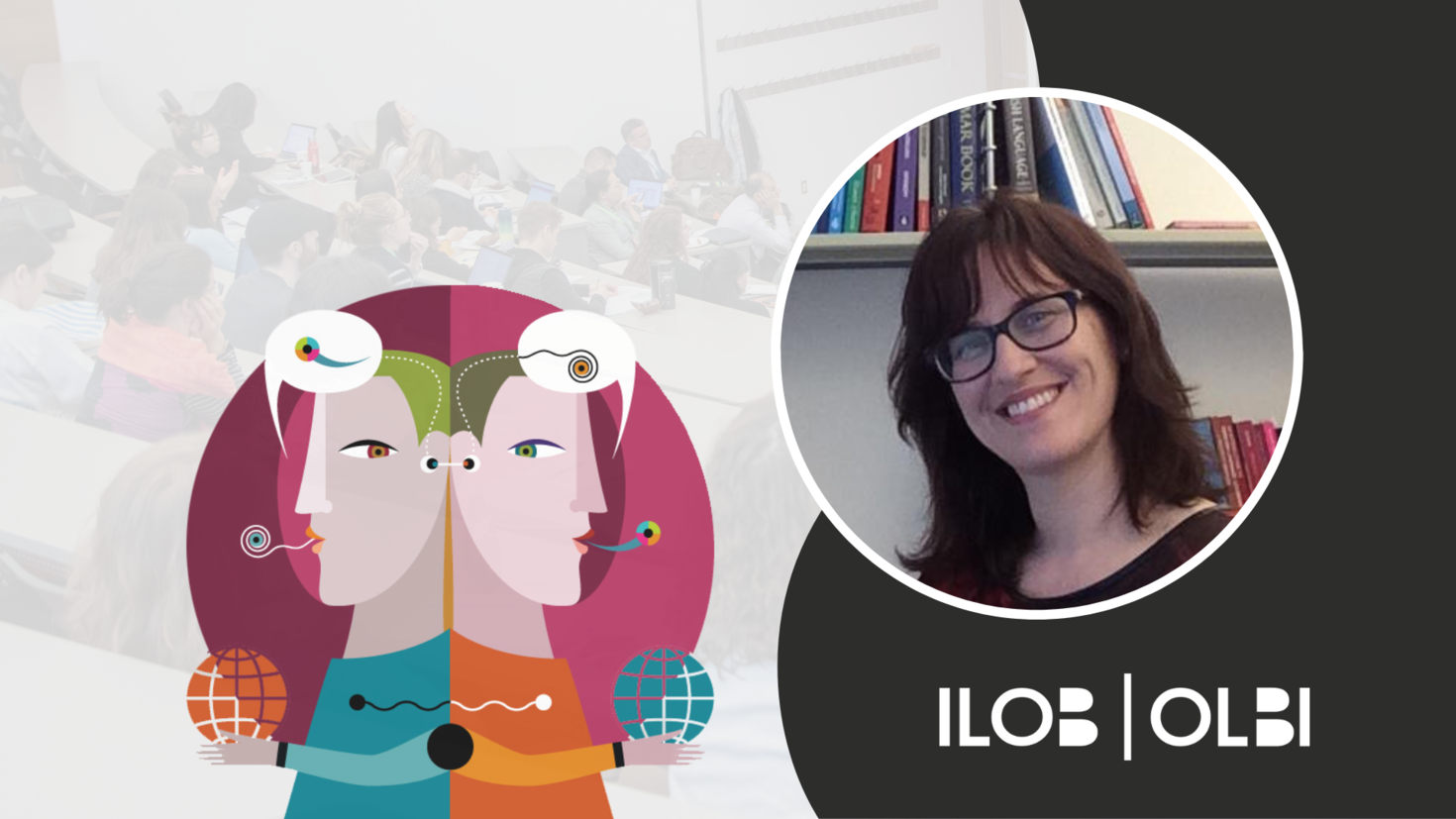 CCERBAL research forum banner. The CCERBAL logo, an illustration of two characters back to back with text bubbles containing abstract characters above their heads. An image of Beverly Baker. The ILOB logo in the bottom right corner.