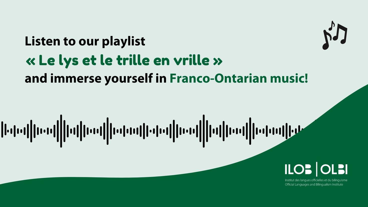 Listen to our playlist « Le lys et le trille en vrille » and immerse yourself in Franco-Ontarian music!