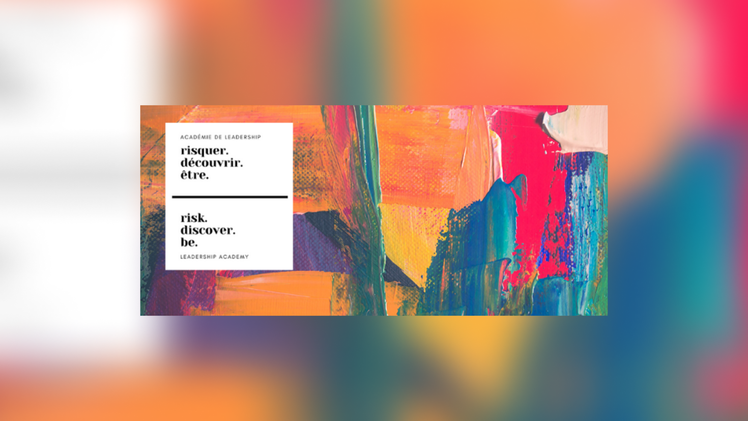 L’Académie de leadership à l’Université d’Ottawa : Risquer. Découvrir. Être. Publié le jeudi 15 avril 2021