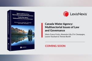 Canada Water Agency: Multisectorial Issues of Law and GovernancePosted on Monday, March 7, 2022