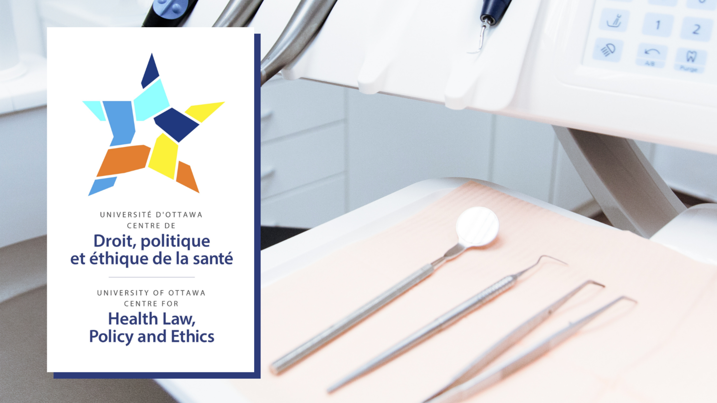 Centre for Health Law, Policy and Ethics logo with dental tools