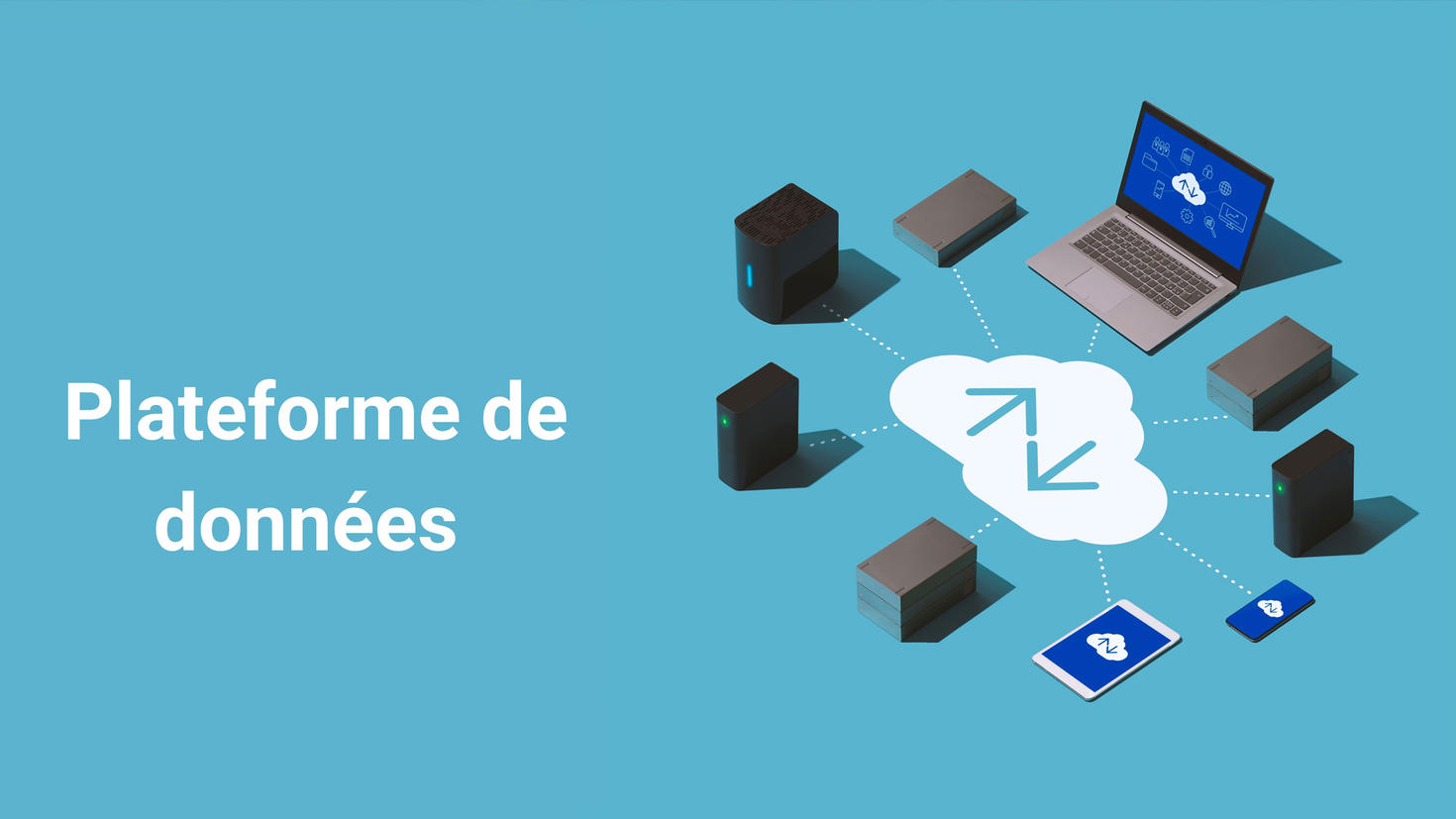Plateforme de données.