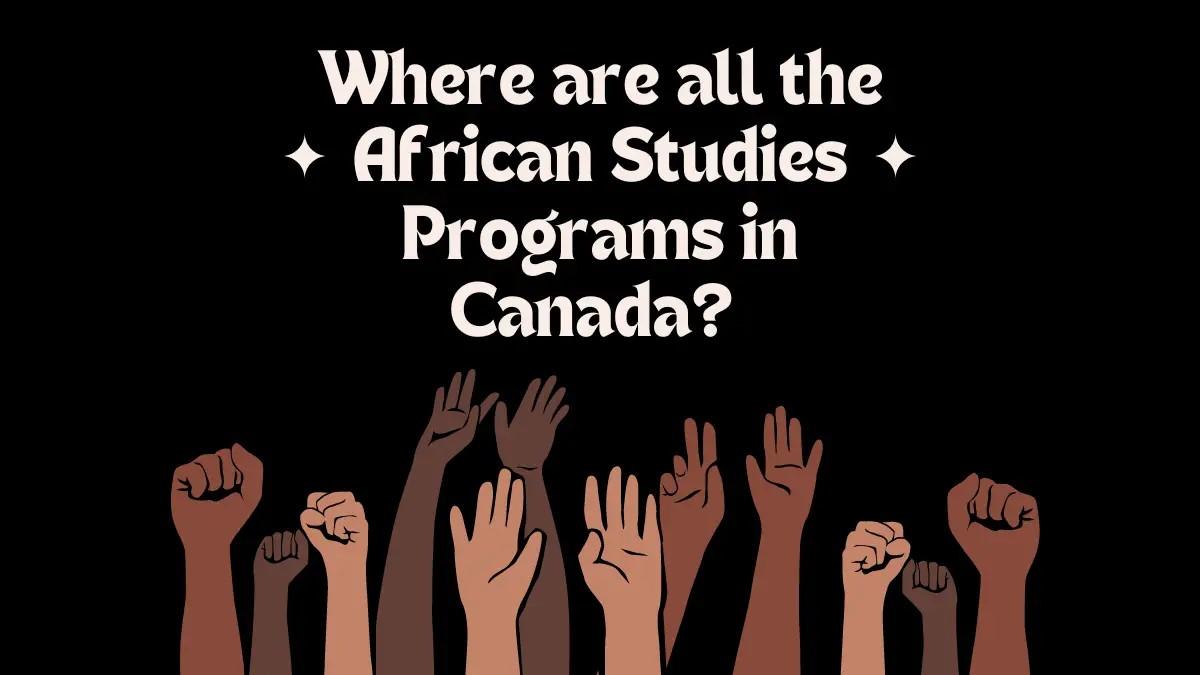 Affiche : Où se trouvent tous les programmes d'études africaines au Canada ?