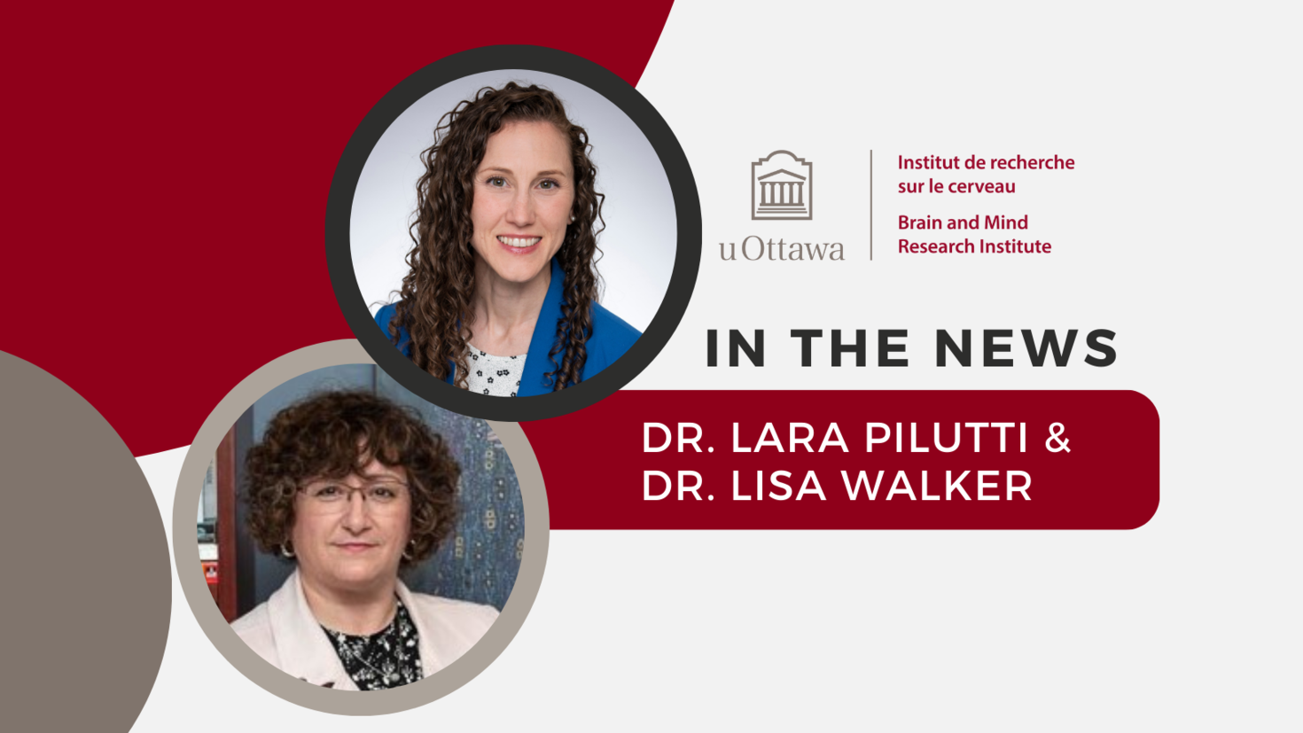Text reads, "In the news. Dr. Lara Pilutti & Dr. Lisa Walker." Headshots of Dr. Pilutti and Dr. Walker are featured. 