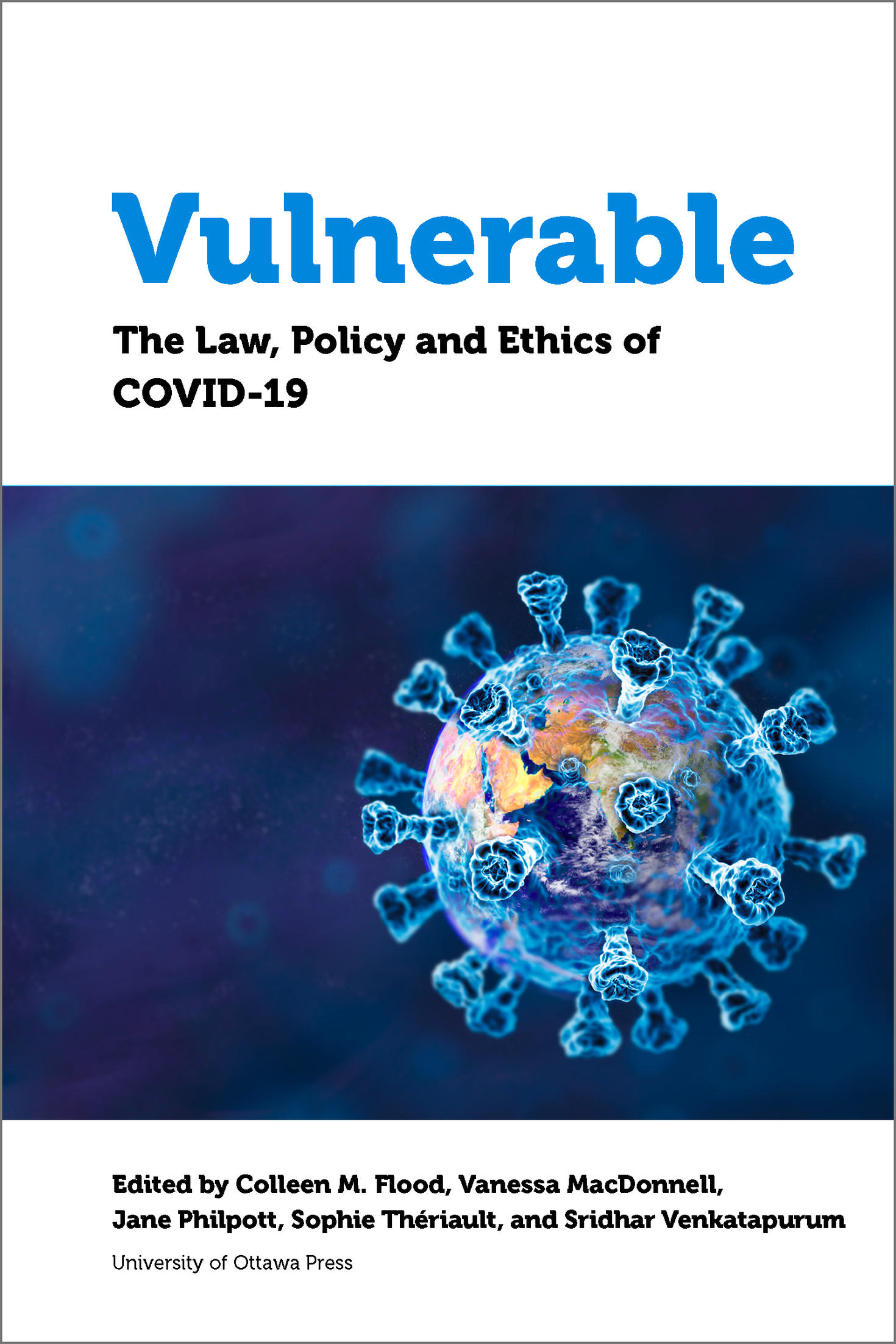 Cover of the book " Vulnerable: The Law, Policy and Ethics of COVID-19."