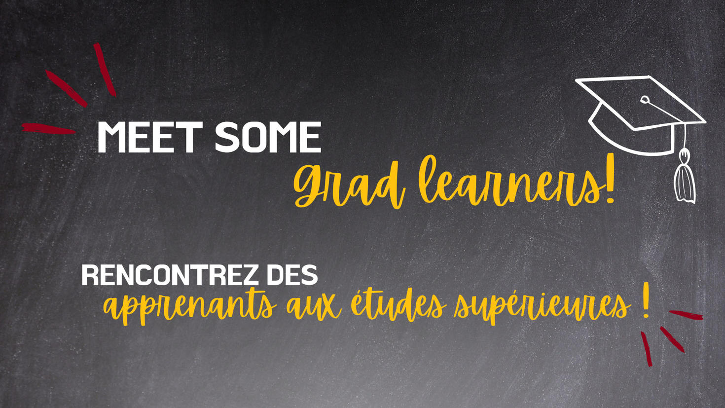 A graphic that says, Meet some grad learners
